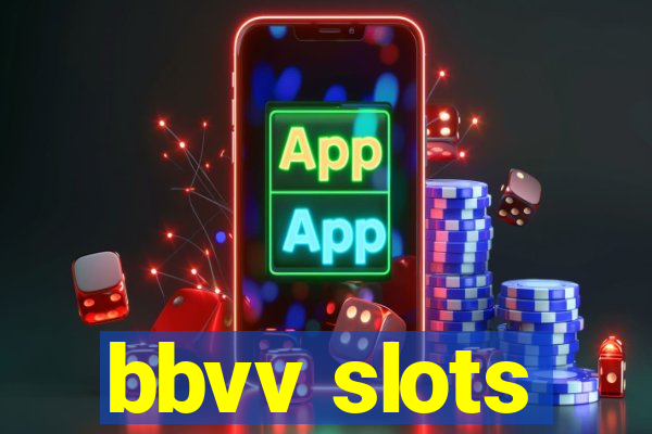 bbvv slots